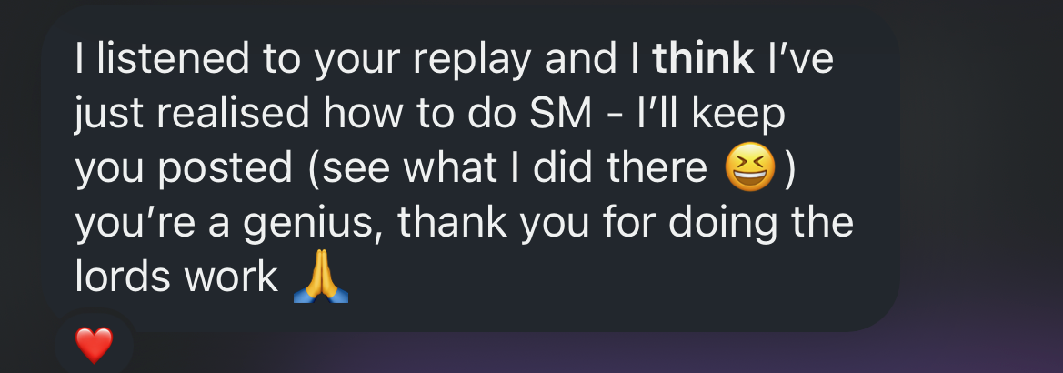 I listened to your replay and I think I’ve just realised how to do SM. The attendee thanks Missy and calls her a genius.